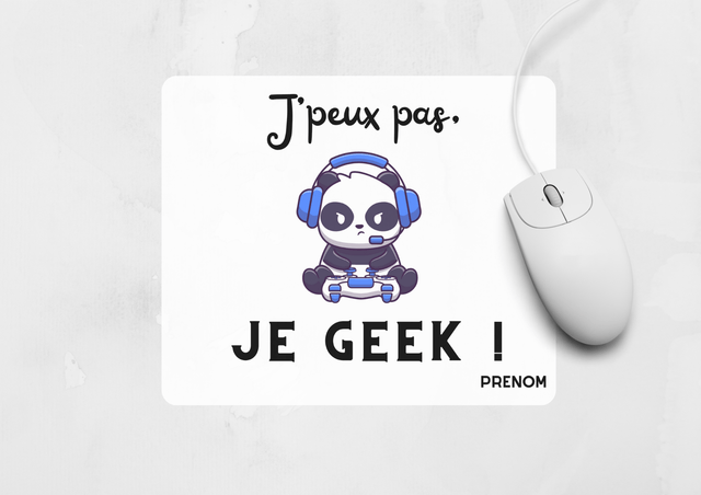 Tapis de souris "j'peux pas, je geek" personnalisé 
